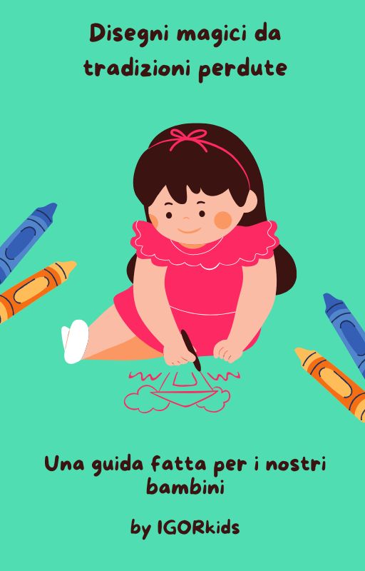 Disegni Magici: Giochi Creativi per Bambini da Tradizioni Perdute e Idee Uniche